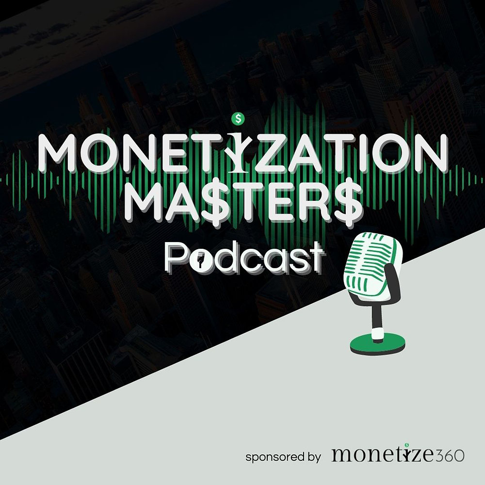 Announcing the Monetization Masters Podcast!